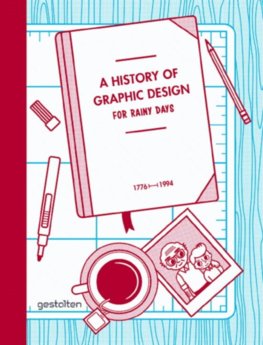 History of Graphic Design for Rainy Days