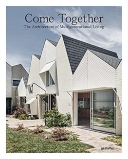 Come Together : The Architecture of Multigenerational Living