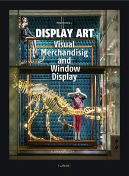 Display Art: Visual Merchandising and Window Display