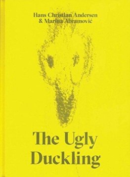 The Ugly Duckling by Hans Christian Andersen & Marina Abramovic