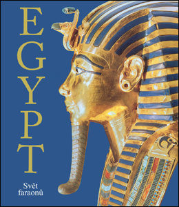 Egypt: Svět faraonu