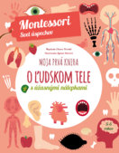 Moja prvá kniha o ľudskom tele (Montessori: Svet úspechov)