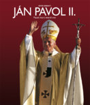 Ján Pavol II. Pápež, ktorý zmenil svet