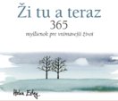 Ži tu a teraz