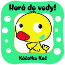 Hurá do vody! Káčatko Kač