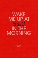 Wake Me Up at Nine in the Morning