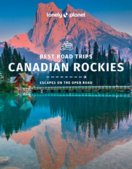 Canadian Rockies Best Road Trips