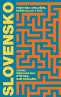 Slovensko: Odkiaľ prichádzame. Kým sme. Kam kráčame.