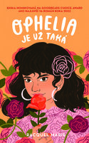 Ophelia je už taká