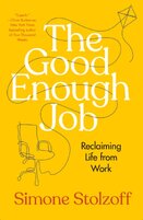 The Good Enough Job