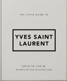 The Little Guide to Yves Saint Laurent