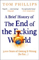 A Brief History of the End of the Fcking World