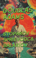 Stopárov sprievodca galaxiou (1)