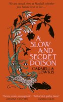 A Slow and Secret Poison