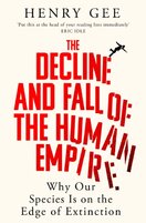 The Decline and Fall of the Human Empire