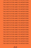 The Institution and Its Intentions