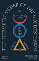 The Hermetic Order of the Golden Dawn