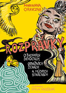 Rozprávky o šikovných dievčatách, odvážnych ženách a múdrych starenách