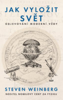Jak vyložit svět. Objevování moderní vědy