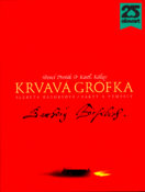 Krvavá grófka. Alžbeta Bátoryová / Fakty a výmysly