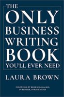 The Only Business Writing Book Youll Ever Need