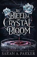 To Bleed a Crystal Bloom