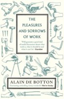 Pleasures and Sorrows of Work