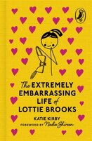 The Extremely Embarrassing Life of Lottie Brooks