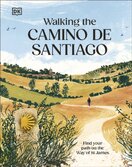 Walking the Camino de Santiago