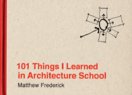 101 Things I Learned in Architecture School