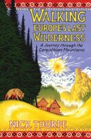 Walking Europes Last Wilderness