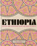 Ethiopia : Recipes and traditions from the horn of Africa