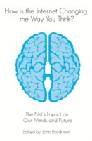 How is the Internet Changing the Way You Think? : The Net's Impact on Our Minds and Future