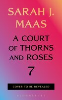 COURT OF THORNS AND ROSES 7