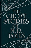 The Ghost Stories of M. R. James