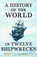 A History of the World in Twelve Shipwrecks