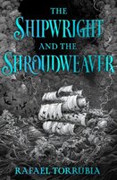 The Shipwright and the Shroudweaver