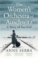 The Women’s Orchestra of Auschwitz