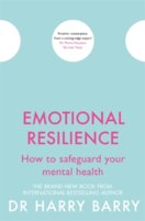 Emotional Resilience : How to safeguard your mental health