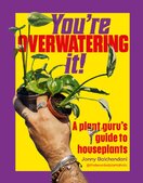 Youre Overwatering It!