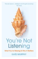 You’re Not Listening