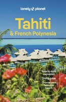 Lonely Planet Tahiti & French Polynesia