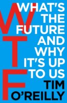 WTF: Whats the Future and Why Its Up to Us