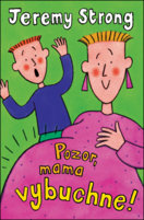 Pozor, mama vybuchne!