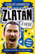 Zlatan je macher! Zlatan je macher!