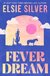 Fever Dream