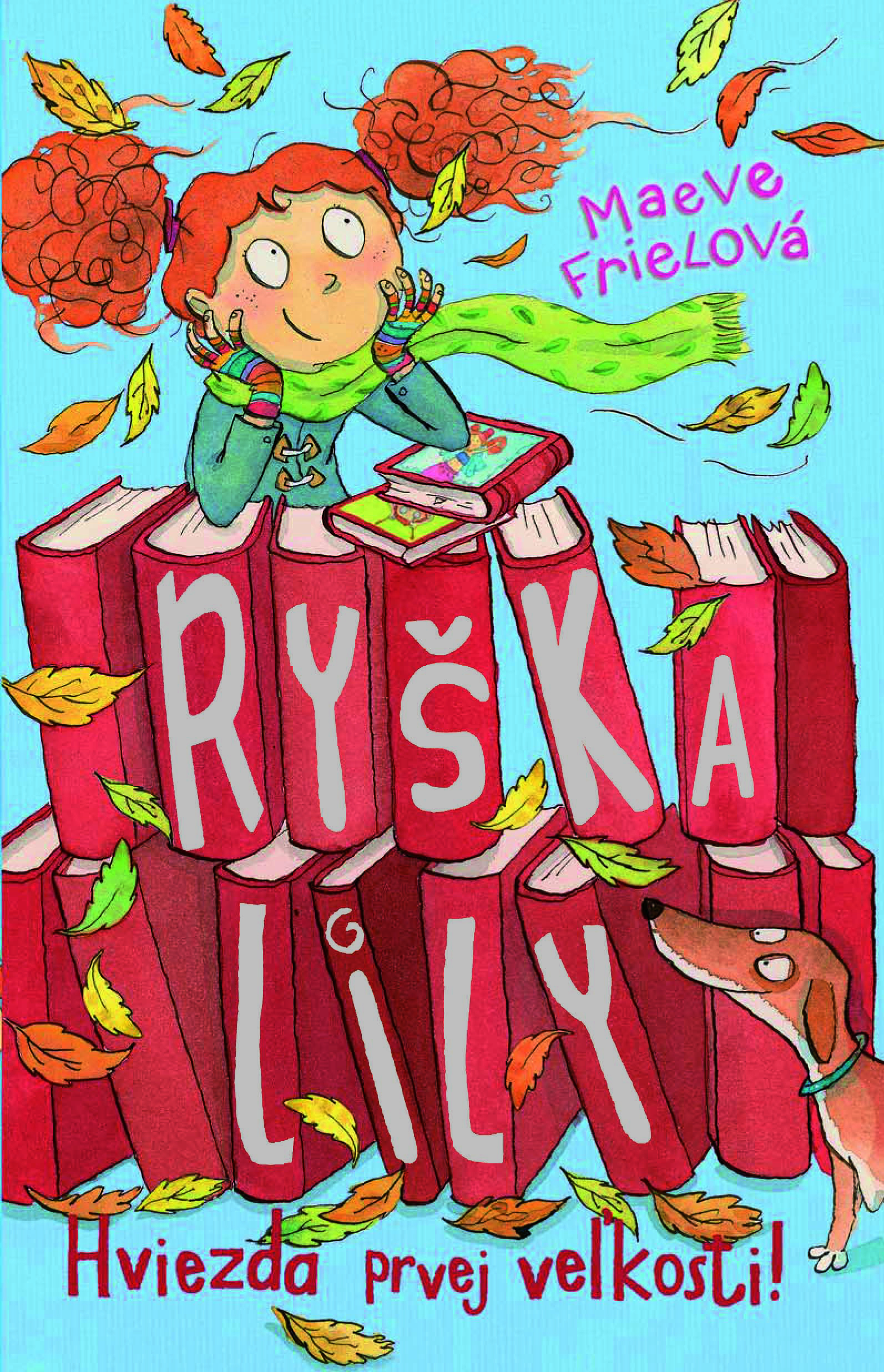 Ryška Lily Hviezda prvej veľkosti!