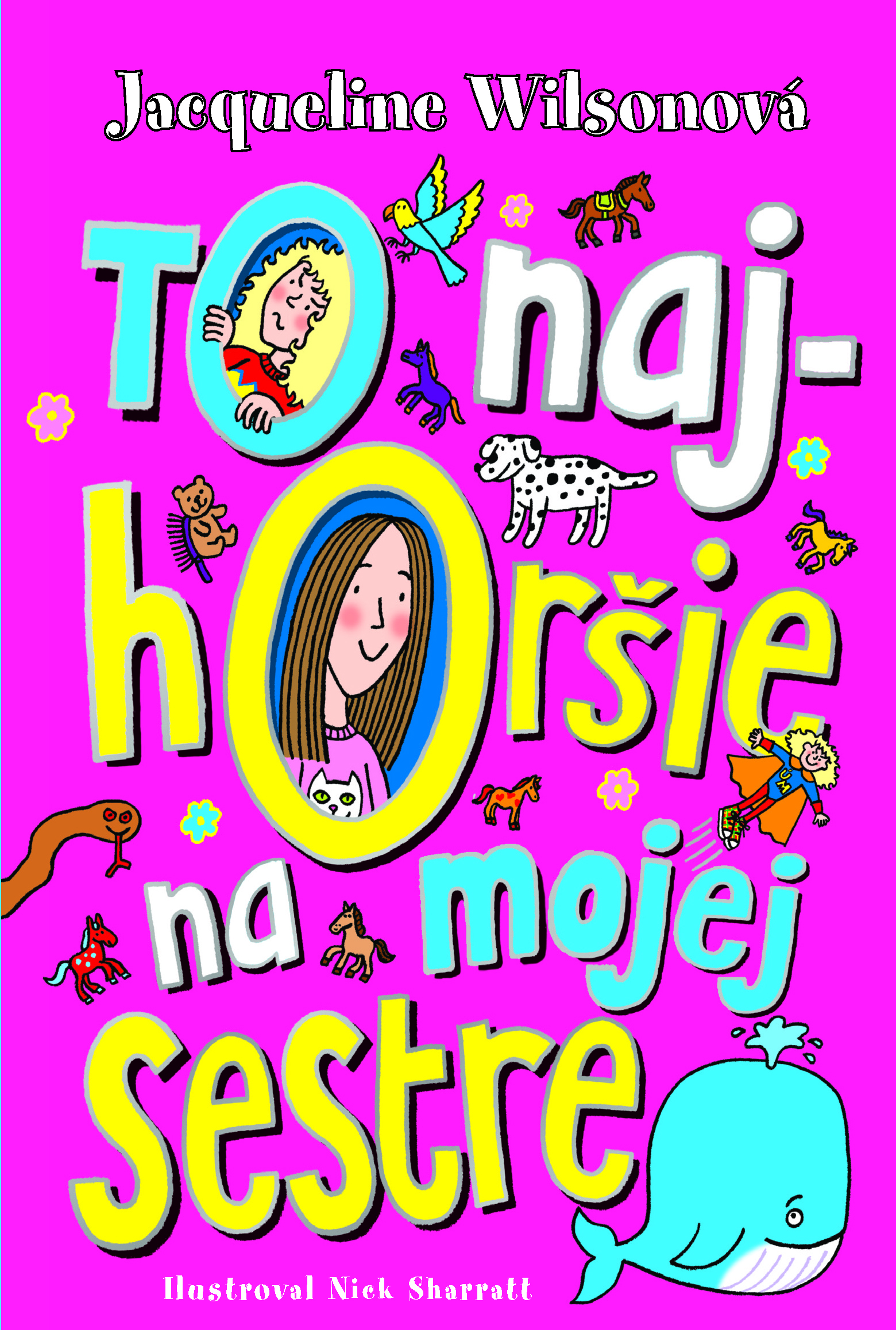 To najhoršie na mojej sestre