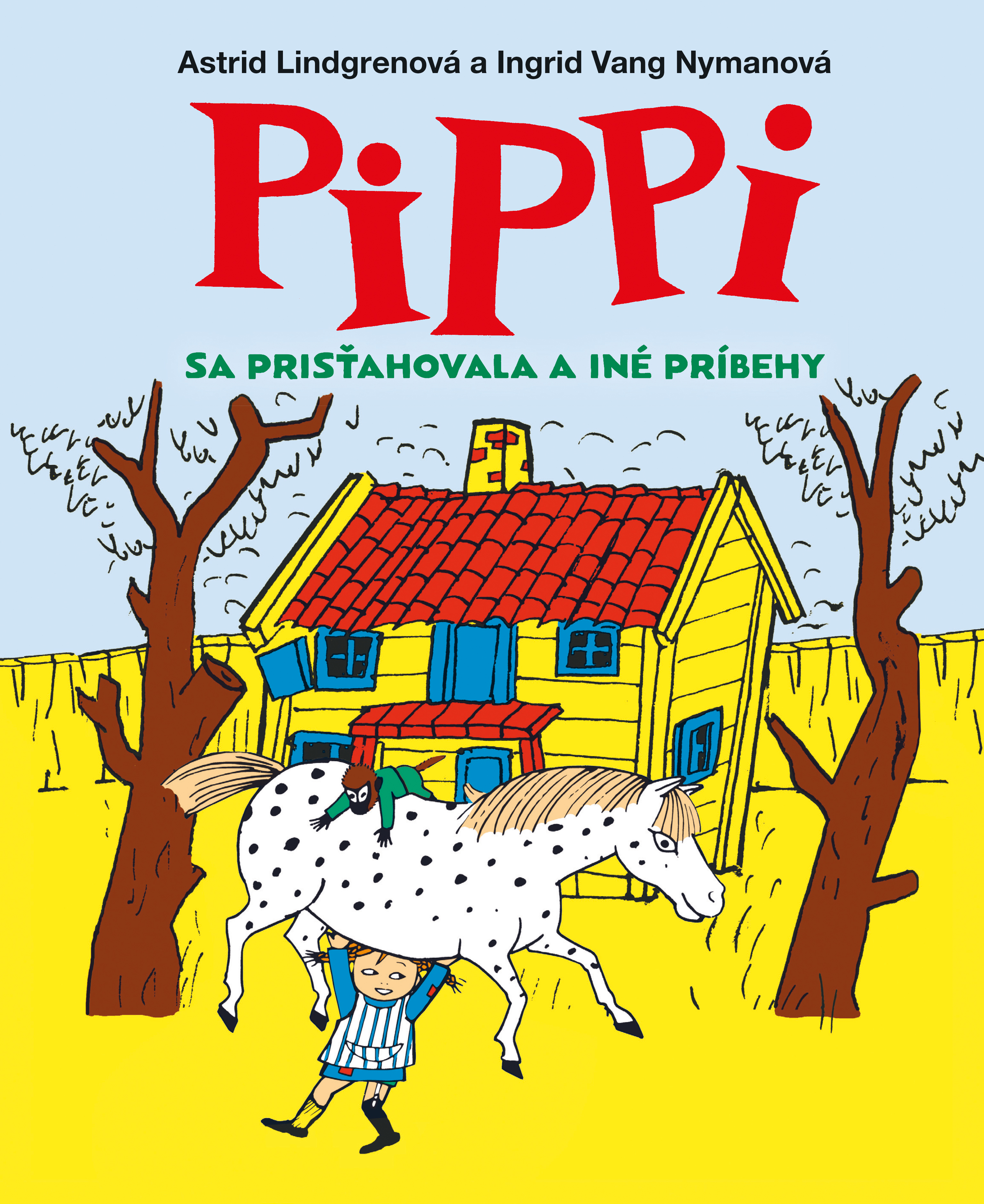 Pippi sa prisťahovala a iné príbehy