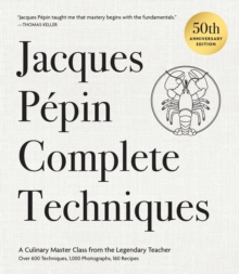 Jacques Pepin Complete Techniques 50th Anniversary Edition